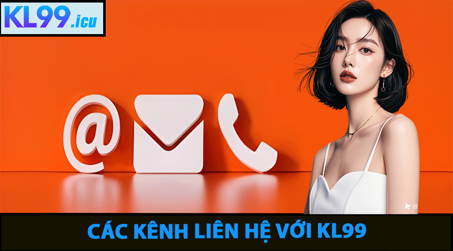 Các Kênh Liên Hệ Với KL99