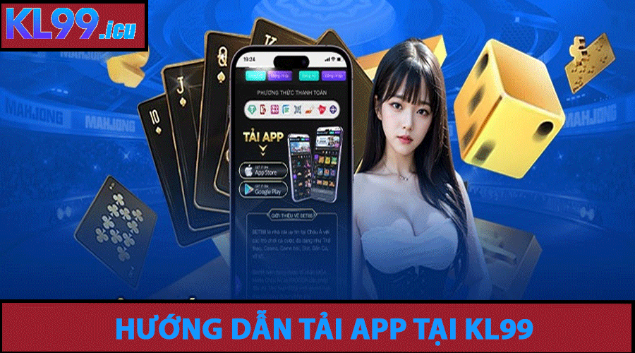 Hướng Dẫn Tải App KL99