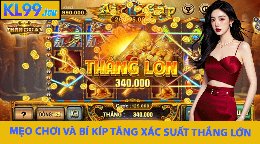 Mẹo chơi và bí kíp tăng xác suất thắng lớn