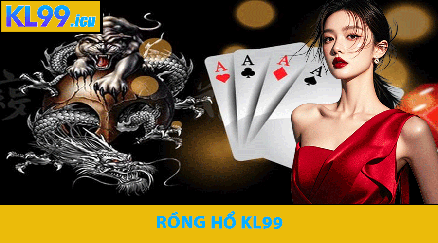 Rồng Hổ KL99