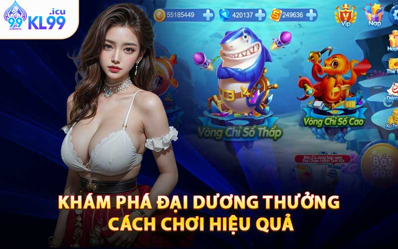 Khám Phá Đại Dương Thưởng - Cách Chơi Hiệu Quả